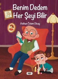 Benim Dedem Her Şeyi Bilir Aslıhan Özlem Olcay Tilki Kitap