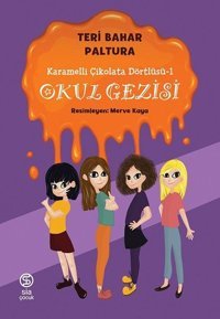 Okul Gezisi - Karamelli Çikolata Dörtlüsü 1 Terry Bahar Paltura Sia