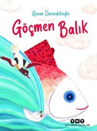 Göçmen Balık Gizem Darendelioğlu Yapı Kredi Yayınları