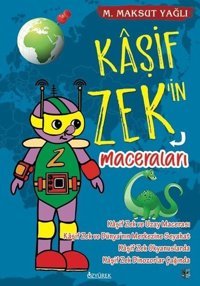 Kaşif Zek'in Maceraları M. Maksut Yağlı Özyürek Yayınevi