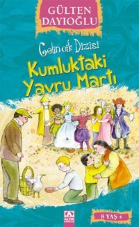 Kumluktaki Yavru Martı - Gelincik Dizisi Kolektif Altın Kitaplar