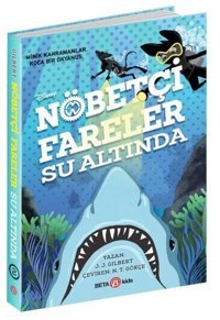 Disney Nöbetçi Fareler Su Altında - Minik Kahramanlar Koca Bir Okyanus J. Gilbert Beta Kids