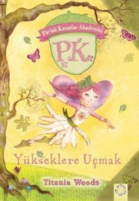 Yükseklere Uçmak - Parlak Kanatlar Akademisi Tiania Woods Artemis Çocuk