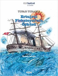 Ertuğrul Firkateyni'nin Öyküsü Tufan Turanlı Yapı Kredi Yayınları