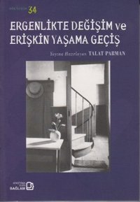 Ergenlikte Değişim ve Erişkin Yaşama Geçiş Kolektif Bağlam Yayıncılık