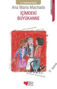 İçimdeki Büyükanne Maria Machado Can Çocuk Yayınları