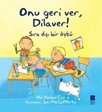 Onu Geri Ver Dilaver! Phil Roxbee Cox Bilge Kültür Sanat