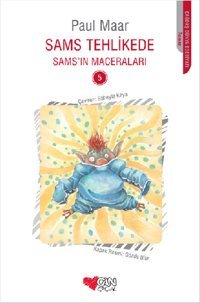 Sams'ın Maceraları 5 - Sams Tehlikede Paul Maar Can Çocuk Yayınları