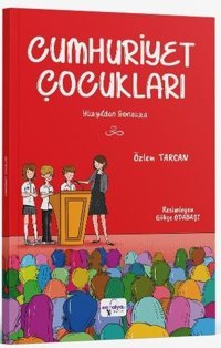 Cumhuriyet Çocukları - Yüzyıldan Sonsuza Özlem Tarcan Enfalya Yayınları