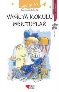 İmzalı - Vanilya Kokulu Mektuplar Sevim Ak Can Çocuk Yayınları