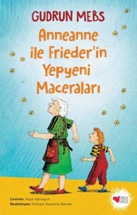Anneanne ile Friederin Yepyeni Maceraları Gudrun Mebs Can Çocuk Yayınları