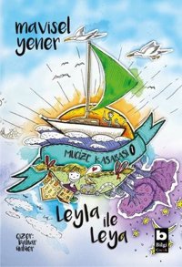 Mucize Kasabası 1 - Leyla ile Leya Mavisel Yener Bilgi Yayınevi