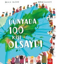 Dünyada 100 Kişi Olsaydı Jackie Mccann Redhouse Kidz Yayınları