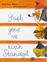 Yaşlı Genç ve Küçük Stanisgil Vera Ferra Mikura Akşit Kültür