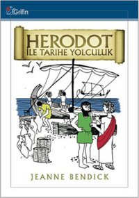 Heredot ile Tarihe Yolculuk Jeanne Bendick Grifin Kitap
