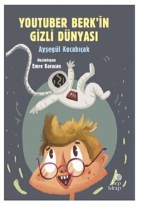 Youtuber Berk'in Gizli Dünyası Ayşegül Kocabıçak Hep Kitap