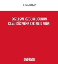 Sözleşme Özgürlüğünün Kamu Düzenine Aykırılık Sınırı Kemal Atasoy On İki Levha Yayıncılık