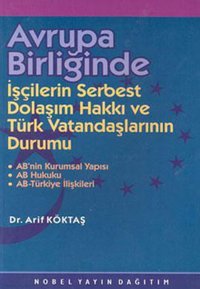 Avrupa Birliğinde İşçilerin Serbest Dol. Kolektif Nobel Akademik Yayıncılık