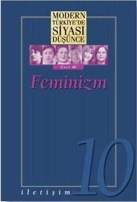 Modern Türkiye'de Siyasi Düşünce Cilt 10 - Feminizm Kolektif İletişim Yayınları