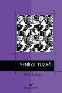 Yenilgi Tuzağı Fikret Başkaya Öteki Yayınevi
