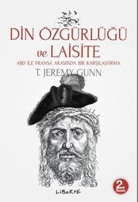 Din Özgürlüğü ve Laisite T. Jeremy Gunn Liberte