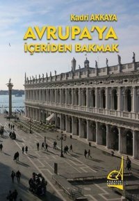Avrupa'ya İçeriden Bakmak Kadri Akkaya Boğaziçi Yayınları