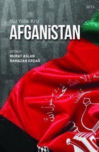 Afganistan - Yüz Yıllık Kriz Kolektif Seta Yayınları