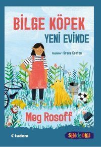Bilge Köpek Yeni Evinde - Sen de Oku Meg Rosoff Tudem Yayınları