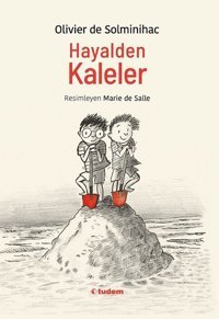Hayalden Kaleler Olivier de Solminihac Tudem Yayınları