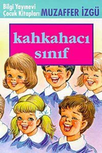 Kahkahacı Sınıf Muzaffer İzgü Bilgi Yayınevi