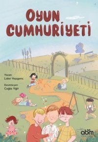 Oyun Cumhuriyeti Lider Hepgenç Abm Yayınevi