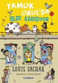 Yamuk Okul'da - İşler Karışıyor Louis Sachar Tudem Yayınları