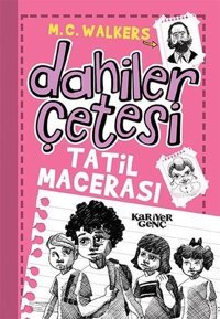 Tatil Macerası-Dahiler Çetesi M.C. Walkers Kariyer Genç