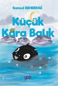 Küçük Kara Balık Samed Behrengi Yade Kitap