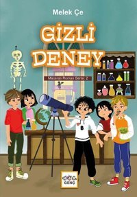 Gizli Deney - Maceralı Roman Serisi 2 Melek Çe Nar Genç