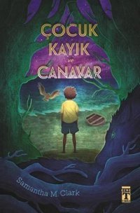 Çocuk Kayık ve Canavar Samantha M. Clark Genç Timaş