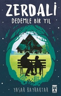 Zerdali - Dedemle Bir Yıl Yaşar Bayraktar Timaş İlk Genç