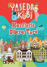 Yaseda ve Kübi - Harflerle Dünya Turu Yasemin İşbitiren, Sevil Özdemir, Damla Usta Birtane Altın Kitaplar