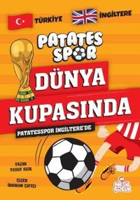 Patatesspor İngiltere'de - Patates Spor Dünya Kupasında Yusuf Asal Nesil Çocuk Yayınları