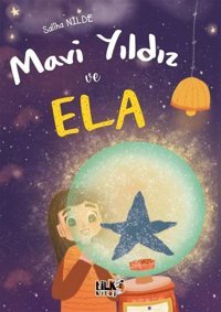 Mavi Yıldız ve Ela Saliha Nilde Tilki Kitap
