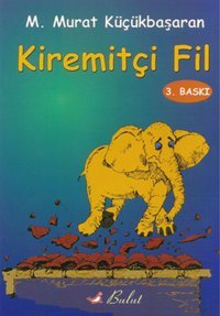 Kiremitçi Fil (Öykü) M. Murat Küçükbaşaran Bulut Yayınları