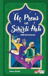 Üç Prens ve Sihirli Halı - Binbir Gece Masalları Kolektif The Çocuk