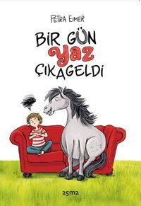Bir Gün Yaz Çıkageldi Petra Eimer 25M2 Kitap