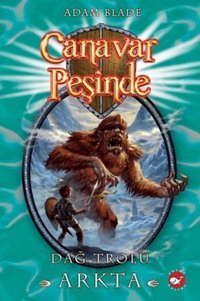 Canavar Peşinde 3 - Dağ Trolü Arkta Adam Blade Beyaz Balina Yayınları