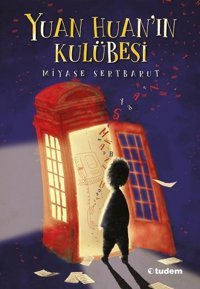 Yuan Huan'ın Kulübesi Miyase Sertbarut Tudem Yayınları