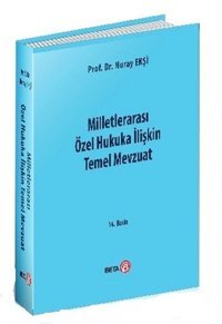 Milletlerarası Özel Hukuka İlişkin Temel Mevzuat Nuray Ekşi Beta Yayınları