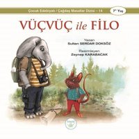Vüçvüç ile Filo Sultan Serdar Doksöz Küçük Ev Yayınları
