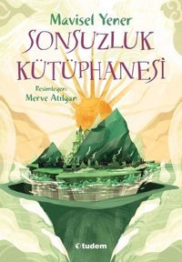 Sonsuzluk Kütüphanesi Mavisel Yener Tudem Yayınları