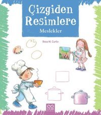 Çizgiden Resimlere - Meslekler Rosa M. Curto 1001 Çiçek