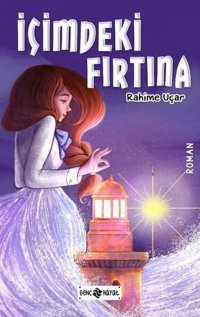 İçimdeki Fırtına Rahime Uçar Genç Hayat